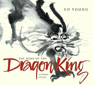 Bild des Verkufers fr Sons of the Dragon King : A Chinese Legend zum Verkauf von GreatBookPrices