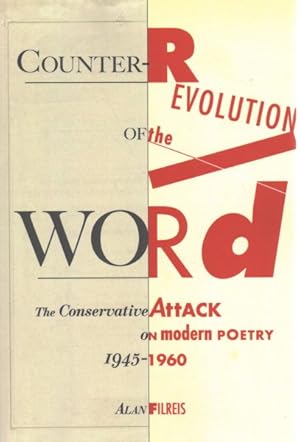 Image du vendeur pour Counter-Revolution of the Word : The Conservative Attack on Modern Poetry, 1945-1960 mis en vente par GreatBookPrices