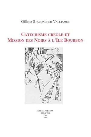 Seller image for Catechisme Creole Et Mission Des Noirs a L'ile Bourbon Soc8 -Language: French for sale by GreatBookPrices