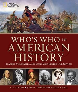 Immagine del venditore per Who's Who in American History : Leaders, Visionaries, and Icons Who Shaped Our Nation venduto da GreatBookPrices