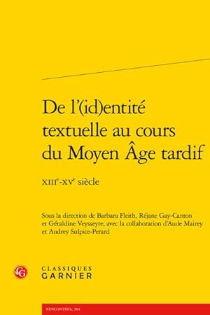 Imagen del vendedor de De l'(id)entite textuelle au cours du moyen age tardif : XIII-XV siecle -Language: french a la venta por GreatBookPrices