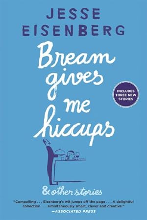 Image du vendeur pour Bream Gives Me Hiccups : And Other Stories mis en vente par GreatBookPrices