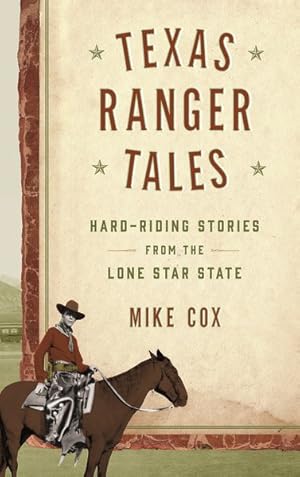 Immagine del venditore per Texas Ranger Tales : Hard-Riding Stories from the Lone Star State venduto da GreatBookPrices