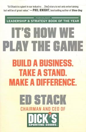 Seller image for It's How We Play the Game : Build a Business. Take a Stand. Make a Difference. for sale by GreatBookPrices