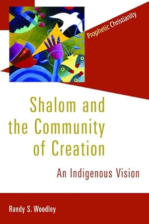 Seller image for Shalom and the Community of Creation : An Indigenous Vision for sale by GreatBookPrices