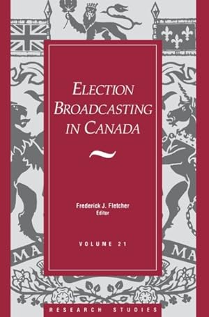Seller image for Election Broadcasting in Canada for sale by GreatBookPrices