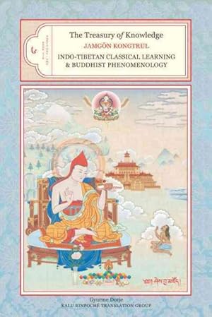 Seller image for Treasury of Knowledge : Indo-Tibetan Classical Learning and Buddhist Phenomenology for sale by GreatBookPrices