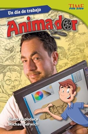 Immagine del venditore per Un da de trabajo - Animador (All in a Day's Work - Animator) : Animador / Animator: Challenging -Language: spanish venduto da GreatBookPrices