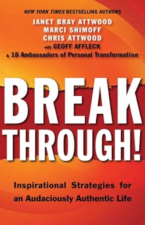 Imagen del vendedor de Breakthrough! : Inspirational Strategies for an Audaciously Authentic Life a la venta por GreatBookPrices