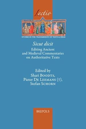 Bild des Verkufers fr Sicut Dicit : Editing Ancient and Medieval Commentaries on Authoritative Texts zum Verkauf von GreatBookPrices
