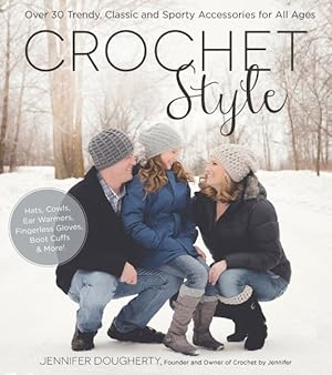 Seller image for Crochet Style : Over 30 Trendy, Classic and Sporty Accessories for All Ages for sale by GreatBookPrices