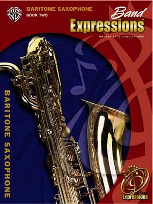 Bild des Verkufers fr Band Expressions, Book Two for Baritone Saxophone zum Verkauf von GreatBookPrices