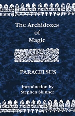 Seller image for Archidoxes of Magic for sale by GreatBookPrices