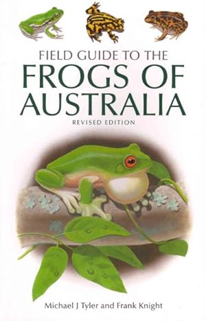 Imagen del vendedor de Field Guide To The Frogs of Australia a la venta por GreatBookPrices