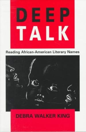 Image du vendeur pour Deep Talk : Reading African-American Literary Names mis en vente par GreatBookPrices