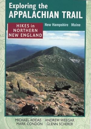 Imagen del vendedor de Exploring the Appalachian Trail : Hikes in Northern New England : New Hampshire Maine a la venta por GreatBookPrices