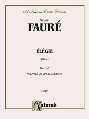 Bild des Verkufers fr Elegie, Opus 24 : A Classic Kalmus Edition, for Cello or Violin and Piano zum Verkauf von GreatBookPrices
