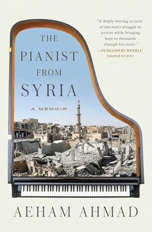 Image du vendeur pour Pianist from Syria : A Memoir mis en vente par GreatBookPrices