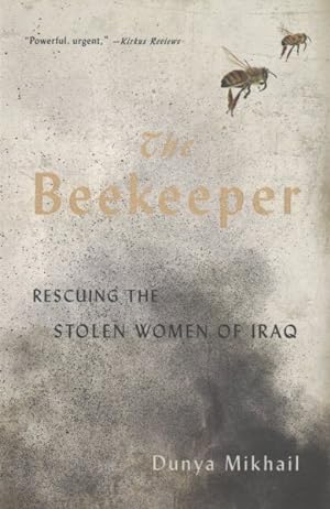 Imagen del vendedor de Beekeeper : Saving the Stolen Women of Iraq a la venta por GreatBookPrices