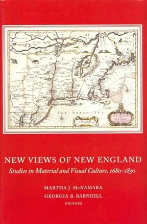 Image du vendeur pour New Views of New England : Studies in Material and Visual Culture, 1680-1830 mis en vente par GreatBookPrices