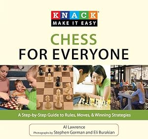 Bild des Verkufers fr Knack Chess for Everyone : A Step-by-Step Guide to Rules, Moves, & Winning Strategies zum Verkauf von GreatBookPrices