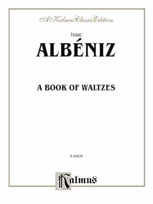 Bild des Verkufers fr Albeniz a Book of Waltzes zum Verkauf von GreatBookPrices