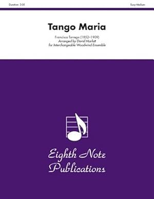 Seller image for Tango Maria : For Interchangeable Woodwind Ensemble, Score & Parts for sale by GreatBookPrices
