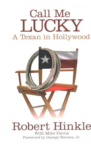 Imagen del vendedor de Call Me Lucky : A Texan in Hollywood a la venta por GreatBookPrices