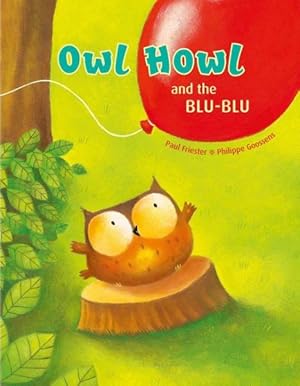 Bild des Verkufers fr Owl Howl and the Blu-Blu zum Verkauf von GreatBookPrices