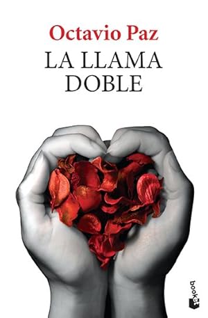 Bild des Verkufers fr La llama doble / The Double Flame : Amor Y Erotismo -Language: spanish zum Verkauf von GreatBookPrices