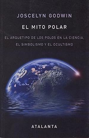 Seller image for El mito polar El arquetipo de los polos en la ciencia el simbolismo y el ocultismo for sale by Imosver