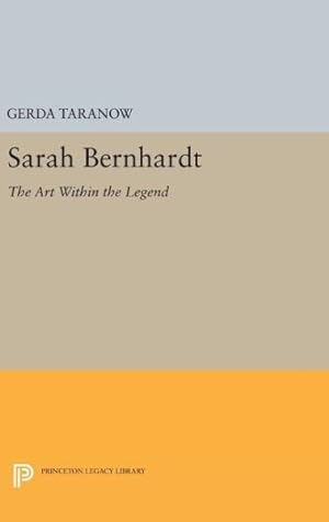 Seller image for Sarah Bernhardt : The Art Within the Legend for sale by GreatBookPrices