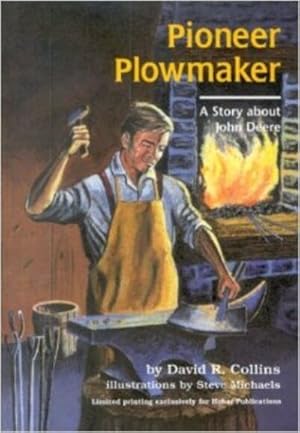 Seller image for Pioneer Plowmaker : A Story About John Deere for sale by GreatBookPrices