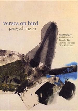 Bild des Verkufers fr Verses on Bird : Selected Poems by Zhang Er zum Verkauf von GreatBookPrices