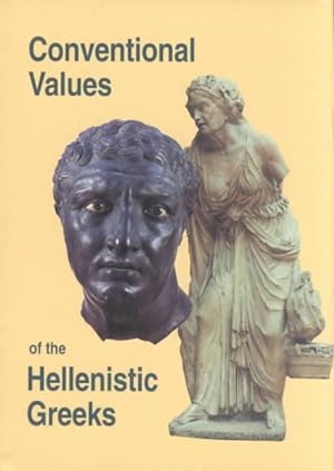Image du vendeur pour Conventional Values of the Hellenistic Greeks mis en vente par GreatBookPrices