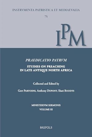 Bild des Verkufers fr Praedicatio Patrum : Studies on Preaching in Late Antique North Africa zum Verkauf von GreatBookPrices