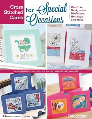 Seller image for Cross Stitched Cards for Special Occasions : Creative Designs for Birthdays, Holidays, and More for sale by GreatBookPrices