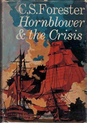 Seller image for Hornblower and the Crisis. An Unfinished Novel for sale by Barter Books Ltd