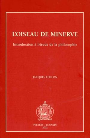 Bild des Verkufers fr L'oiseau De Minerve : Introduction a L'etude De La Philosophie -Language: French zum Verkauf von GreatBookPrices