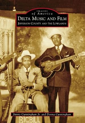 Bild des Verkufers fr Delta Music and Film : Jefferson County and the Lowlands zum Verkauf von GreatBookPrices