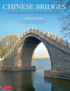 Seller image for Chinese Bridges : Living Architecture from China's Past for sale by GreatBookPrices
