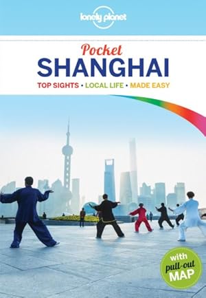 Seller image for Lonely Planet Pocket Shanghai : Top Sights, Local Life, Made Easy for sale by GreatBookPrices