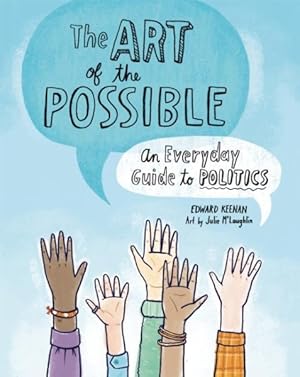 Seller image for Art of the Possible : An Everyday Guide to Politics for sale by GreatBookPrices