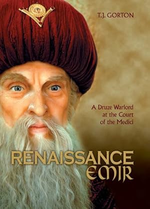 Imagen del vendedor de Renaissance Emir : A Druze Warlord at the Court of the Medici a la venta por GreatBookPrices