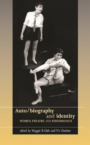 Seller image for Auto/Biography and Identity : Women, Theatre and Performance for sale by GreatBookPrices