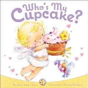 Seller image for Who's My Cupcake? for sale by GreatBookPrices