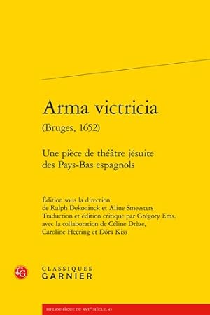 Bild des Verkufers fr Arma Victricia : Une Piece De Theatre Jesuite Des Pays-bas Espagnols -Language: french zum Verkauf von GreatBookPrices