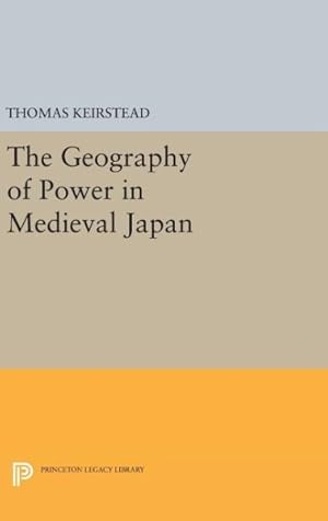 Imagen del vendedor de Geography of Power in Medieval Japan a la venta por GreatBookPrices