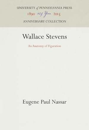 Seller image for Wallace Stevens : An Anatomy of Figuration for sale by GreatBookPrices