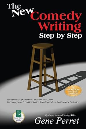 Seller image for New Comedy Writing Step by Step : Words of Instruction, Encouragement and Inspiration from the Legends of the Comedy Profession for sale by GreatBookPrices